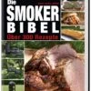 Cheryl Und Bill Jamison: Die Smoker-Bibel