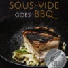 Giuseppe Messina & Frank Albers: Sous-Vide Goes BBQ