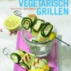 Vegetarisch Grillen